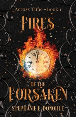 Fires of the Forsaken by Donohue, Stephanie E.