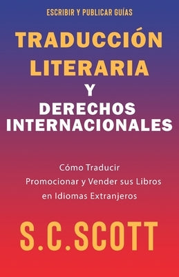 Traducción Literaria y Derechos Internacionales by Scott, S. C.