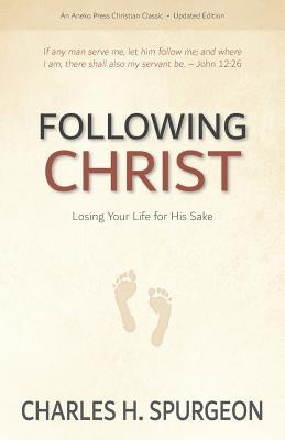 Following Christ: Losing Your Life for His Sake Paperback Aneko Press