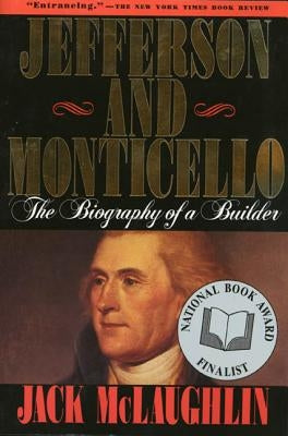 Jefferson and Monticello: The Biography of a Builder Paperback Holt McDougal