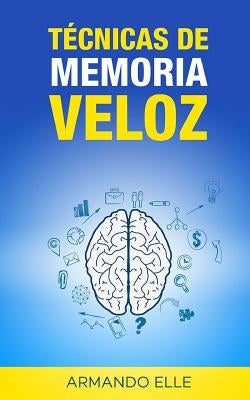 Técnicas de Memoria Veloz by Elle, Armando