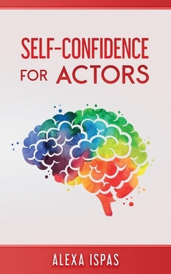 Self-Confidence for Actors Paperback Word Bothy