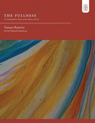 The Fullness: A Contemplative Study on the Names of God Shaia-Sophia House