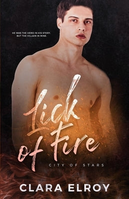 Lick of Fire: A Second Chance Romance Paperback Clara Elroy