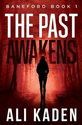 The Past Awakens: Baneford Series Book 1 Paperback Ali Kaden