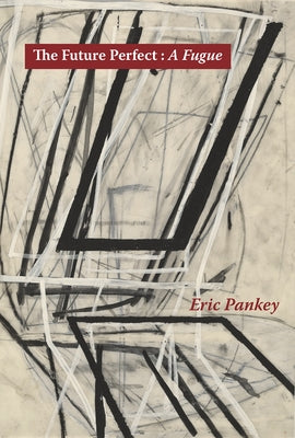 The Future Perfect: A Fugue Paperback Tupelo Press