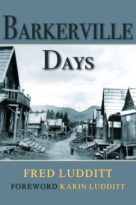 Barkerville Days Paperback Caitlin Press