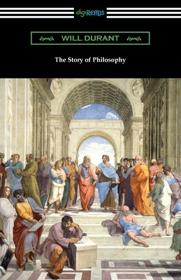 The Story of Philosophy by Durant, Will