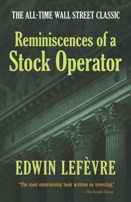 Reminiscences of a Stock Operator by Lefèvre, Edwin