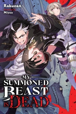 My Summoned Beast Is Dead, Vol. 1 (Light Novel) Paperback Yen on