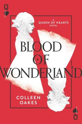 Blood of Wonderland by Oakes, Colleen