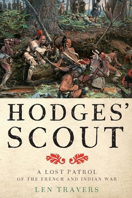 Hodges' Scout: A Lost Patrol of the French and Indian War Paperback Johns Hopkins University Press