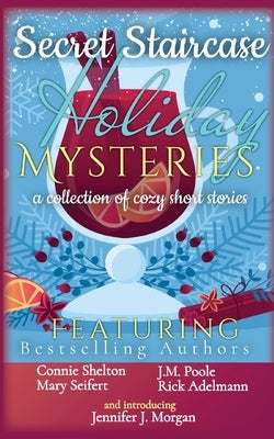 Secret Staircase Holiday Mysteries: A collection of cozy short stories Paperback Secret Staircase Books