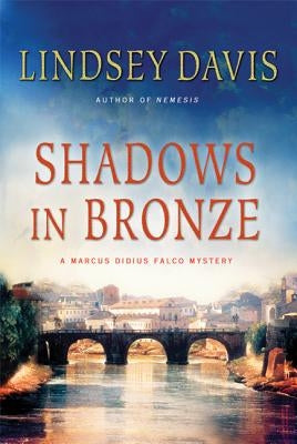 Shadows in Bronze: A Marcus Didius Falco Mystery Paperback St. Martins Press-3PL