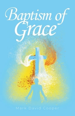 Baptism of Grace Paperback Clay Bridges Press