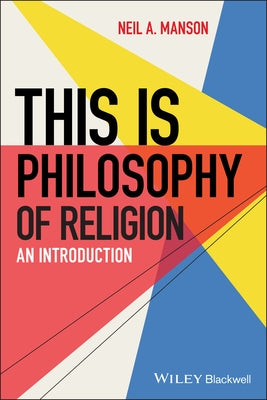 This Is Philosophy of Religion: An Introduction by Manson, Neil A.