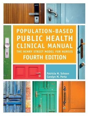 Population-Based Public Health Clinical Manual, Fourth Edition: The Henry Street Model for Nurses Paperback Nursing Knowledge International