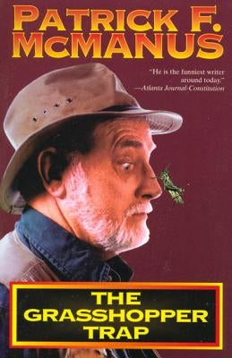 The Grasshopper Trap by McManus, Patrick F.