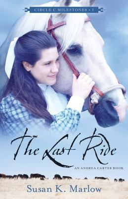 The Last Ride: An Andrea Carter Book Paperback Kregel Publications