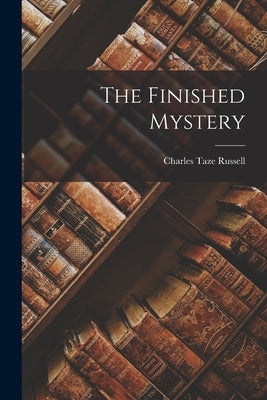 The Finished Mystery Paperback Legare Street Press