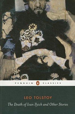 Cover image of Penguin Group's edition of The Death of Ivan Ilyich and Other Stories by Leo Tolstoy, featuring classic book artwork.