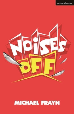Noises Off by Frayn, Michael