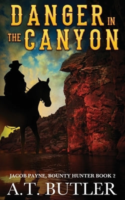 Danger in the Canyon: A Western Novella Paperback James Mountain Media LLC