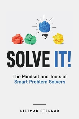 Solve It!: The Mindset and Tools of Smart Problem Solvers Paperback Econcise Gmbh