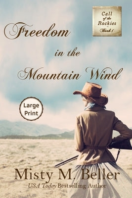 Freedom in the Mountain Wind by Beller, Misty M.