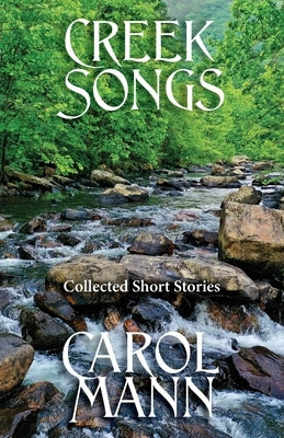 Creek Songs by Mann, Carol