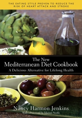 The New Mediterranean Diet Cookbook: A Delicious Alternative for Lifelong Health by Jenkins, Nancy Harmon