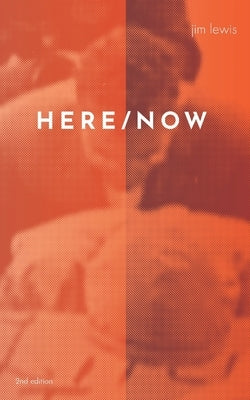 Here/Now by Lewis, Jim