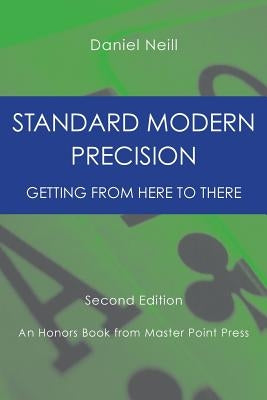 Standard Modern Precision: Getting from here to there Master Point Press