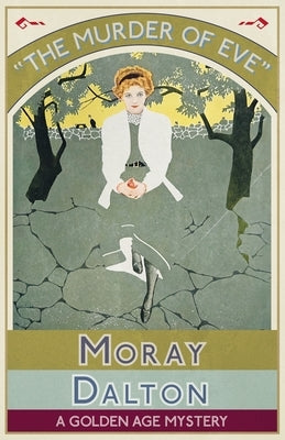 The Murder of Eve: A Golden Age Mystery Paperback Dean Street Press
