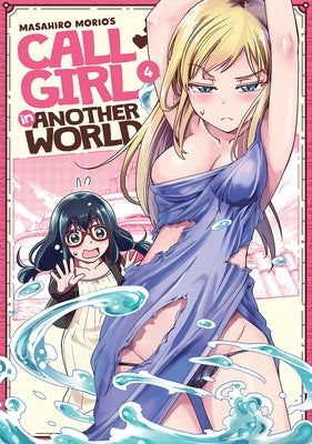Call Girl in Another World Vol. 4 by Morio, Masahiro