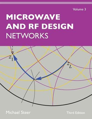 Microwave and RF Design, Volume 3: Networks Paperback NC State University
