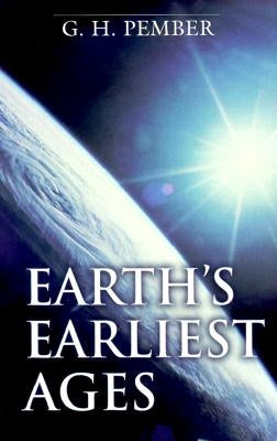 Earth's Earliest Ages Paperback Kregel Academic & Professional