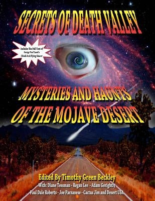 Secrets Of Death Valley: Mysteries And Haunts Of The Mojave Desert by Lee, Regan