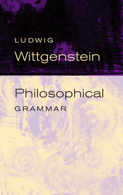 Philosophical Grammar Paperback University of California Press