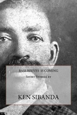 Bass Reeves is Coming Paperback Lalibela Press