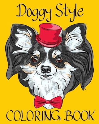 Doggy Style Coloring Book: Stylish Dog Illustrations for Adults for Relaxation and Stress Relief by Dee, Alex