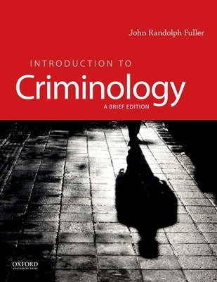 Introduction to Criminology: A Brief Edition Paperback Oxford University Press, USA
