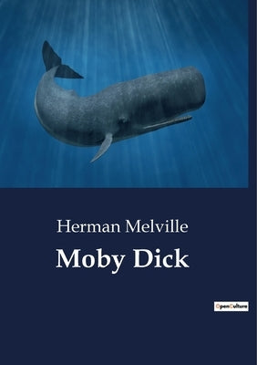 Moby Dick by Melville, Herman