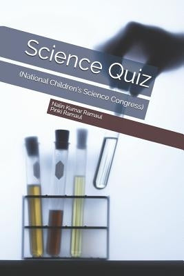 Science Quiz: (national Children's Science Congress) Paperback Independently Published