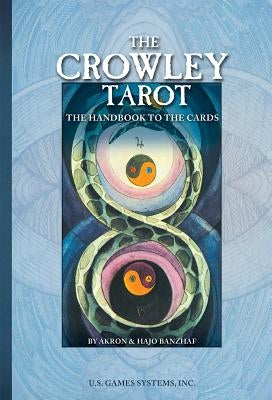 The Crowley Tarot Handbook by Crowley, Aleister