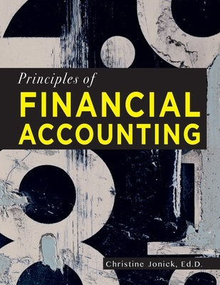 Principles of Financial Accounting by Jonick, Christine
