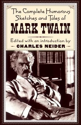 The Complete Humorous Sketches and Tales of Mark Twain Paperback Da Capo Press