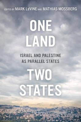 One Land, Two States: Israel and Palestine as Parallel States Paperback University of California Press