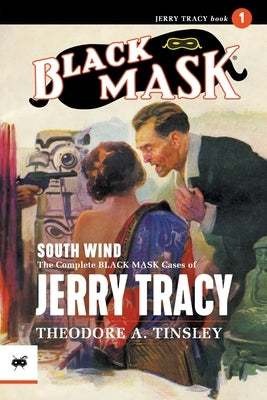 South Wind: The Complete Black Mask Cases of Jerry Tracy Paperback Black Mask