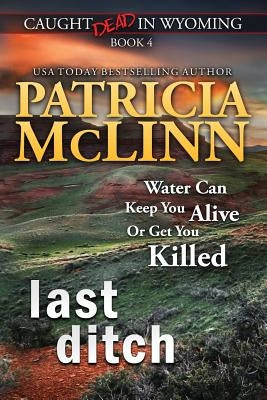 Last Ditch (Caught Dead in Wyoming, Book 4) Paperback Craig Place Books